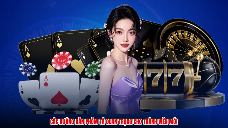 Các hướng dẫn phỏm tá quan trọng cho thành viên mới