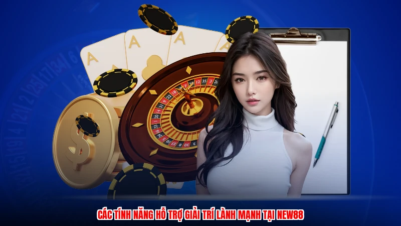 Các tính năng hỗ trợ giải trí lành mạnh tại NEW88