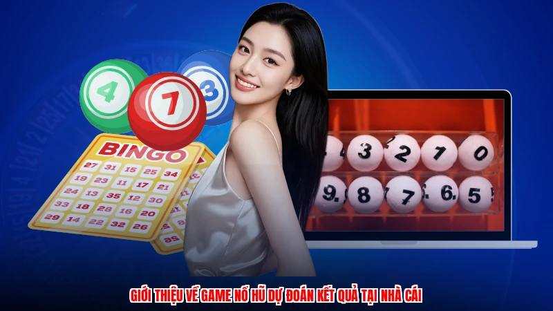 Giới thiệu về game nổ hũ dự đoán kết quả tại nhà cái