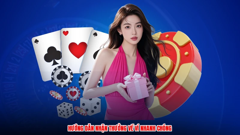 Hướng dẫn nhận thưởng về ví nhanh chóng