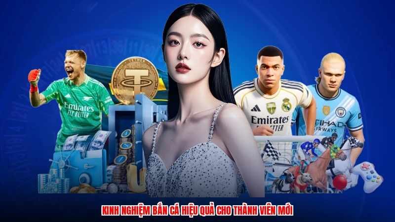 Kinh nghiệm bắn cá hiệu quả cho thành viên mới