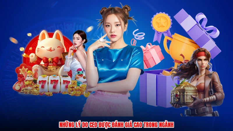 Những lý do CEO được đánh giá cao trong ngành
