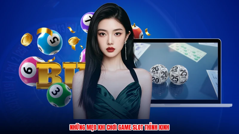 Những mẹo khi chơi game slot thỉnh kinh