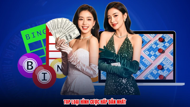 Top loại hình cược hấp dẫn nhất